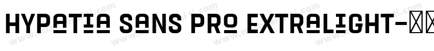 Hypatia Sans Pro ExtraLight字体转换
